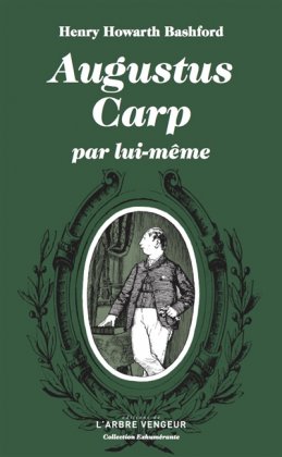 Augustus Carp par lui-même [nouvelle édition]