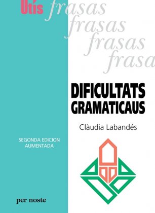 Dificultats gramaticaus [nouvelle édition augmentée]