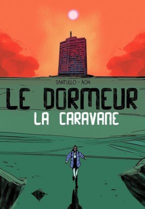 Le Dormeur - T. 2 : La caravane