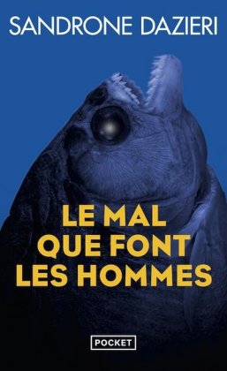 Le Mal que font les hommes [poche]