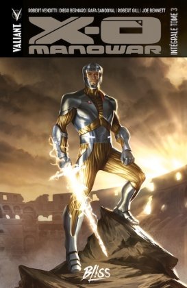 X-O Manowar : intégrale T. 3 [nouvelle édition]