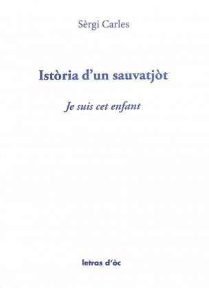 Istòria dun sauvatjòt / Je suis cet enfant [nouvelle édition]