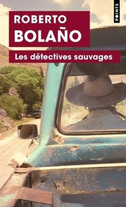 Les Détectives sauvages [réédition poche]