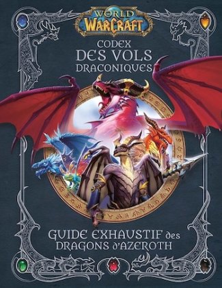 World of Warcraft. Codex des vols draconiques