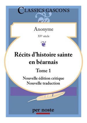 Récits d'histoire sainte en béarnais - T. 1